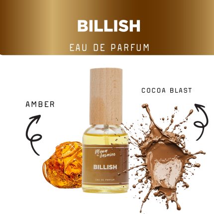 MTJ Billish EDP clone of Billie Elish Elish EXTREME DOSE OF PASSION, LOVE, AND FEELINGS. FOR THOSE WHO ADORE UNIQUE SCENTS, VANILLA MIXED WITH COCOA, SUGAR, AMBER, AND MUSK. INGREDIENTS COCOA SUGAR AMBER MUSK VANILLA