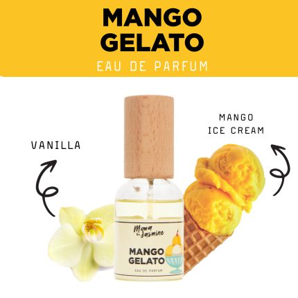 MTJ Mango Gelato EDP A TASTY WAY OF MANGO. WHEN YOU WANT TO TASTE THE CREAMY RICH MANGO, IT'S THE TIME FOR MANGO GELATO. IT'S FRUITY CREAMY CLEAN POWDERY FRAGRANCE WITH UNIQUE STYLE OF MANGO. INGREDIENTS MANGO VANILLA MUSK POWDERY